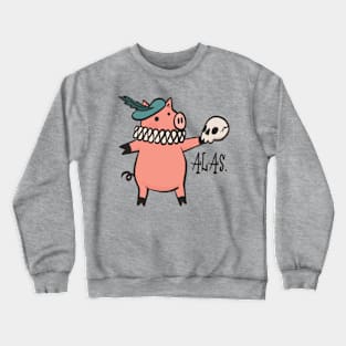 Alas, Pork Yorik! Crewneck Sweatshirt